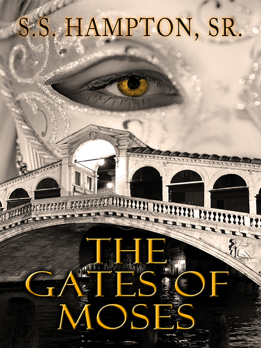 Title details for The Gates of Moses by S. S. Hampton, Sr. - Available